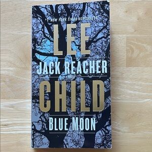 Blue Moon a Jack Reacher novel by Lee Child